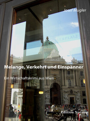 cover image of Melange, Verkehrt und Einspänner. Ein Wirtschaftskrimi